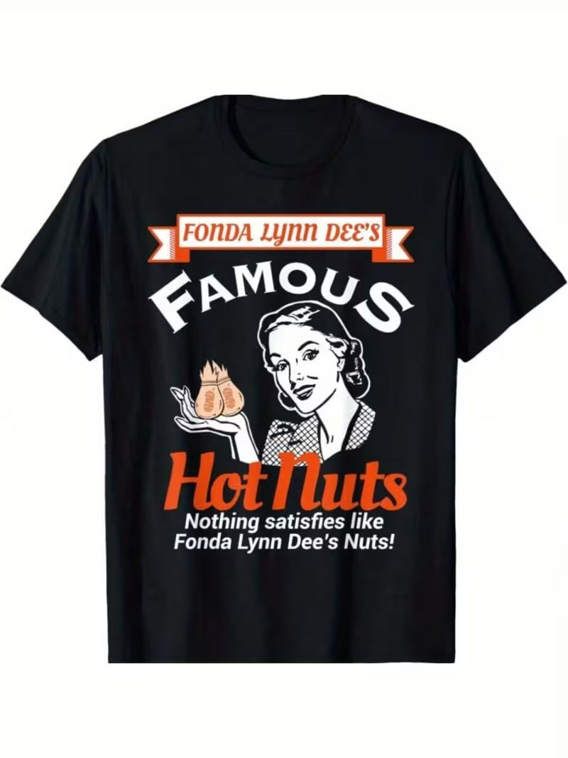 “Fonda Lynn Dee’s Famous Hot Nuts” Tee