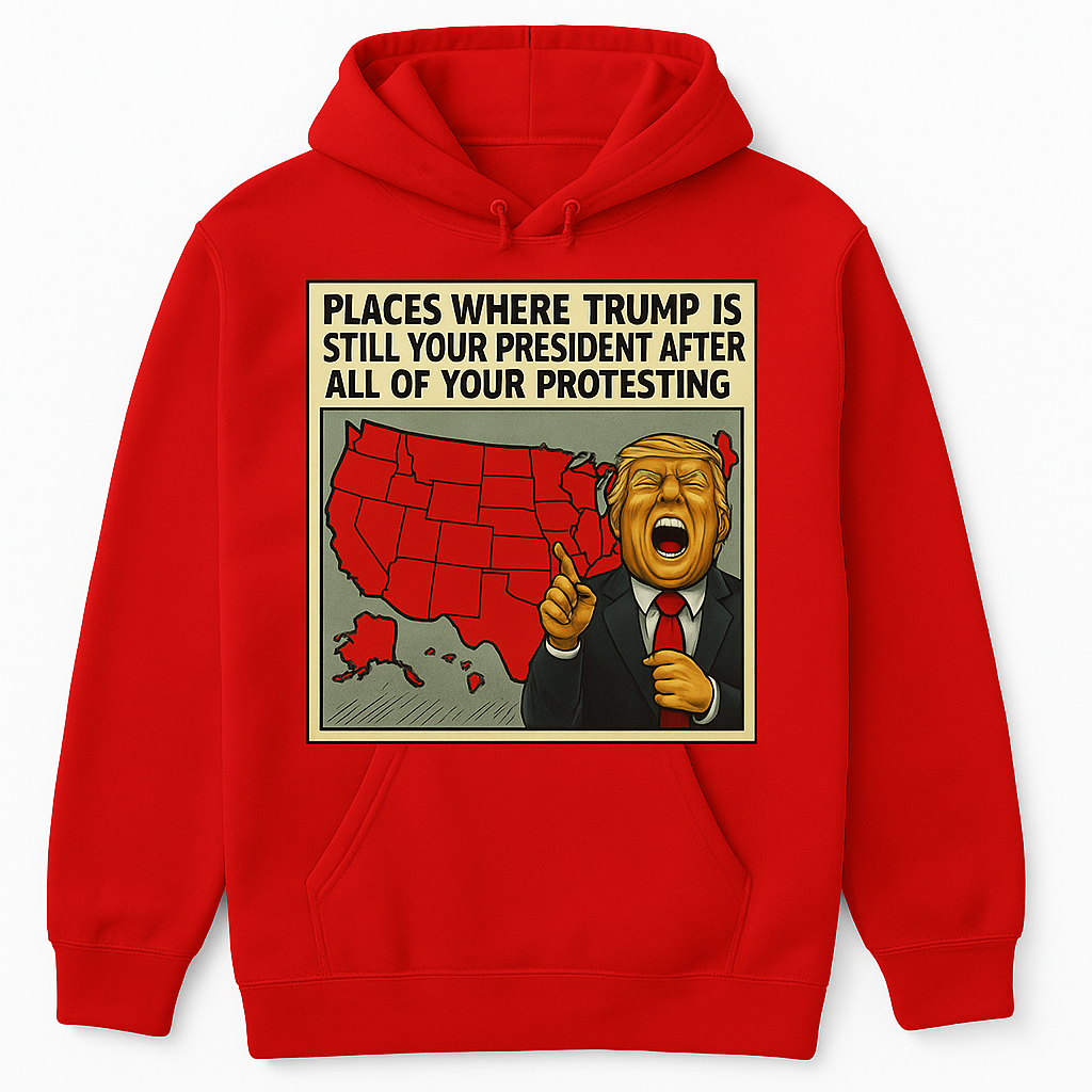 “Still Your President” Retro Meme Hoodie – Loud, Red, and Unbothered
