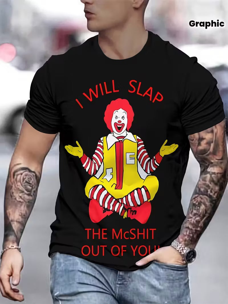 “I Will Slap the McSh*t Out of You” Tee